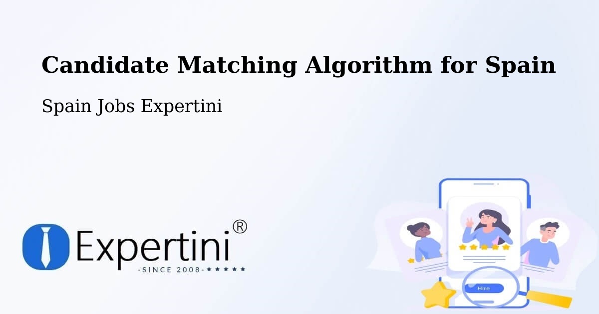Candidate Matching Algorithm Overview – Elche - Spain Jobs Expertini