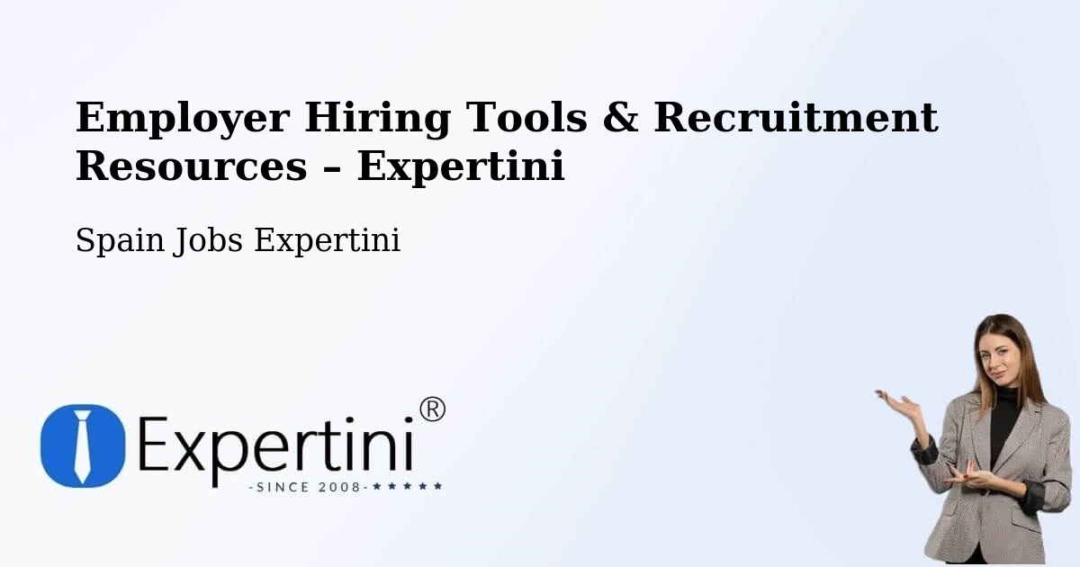 Employer Hiring Tools & Recruitment Resources – Elche - Elche, Spain Jobs Expertini