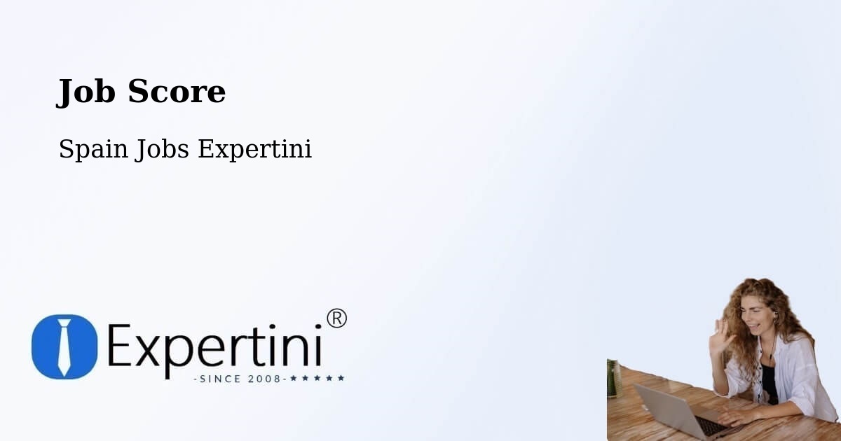 Job Score & Job Description Score Tool – Elche - Spain Jobs Expertini