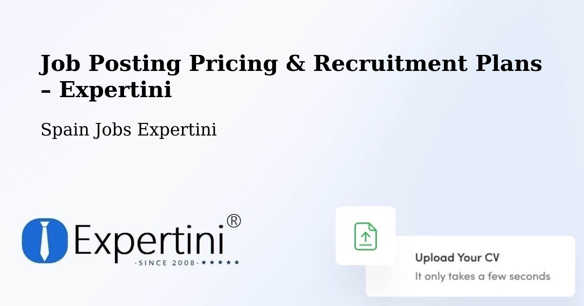 Job Posting Pricing & Recruitment Plans – Elche - Elche, Spain Jobs Expertini